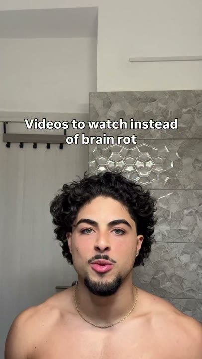 Frame at 0 seconds: Direct-to-camera selfie beneath “Videos to watch instead of brain rot.”